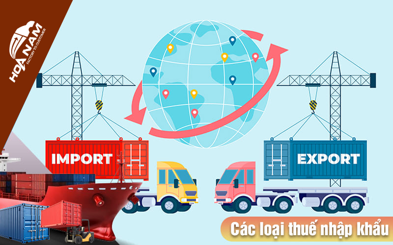 Các loại thuế áp dụng cho hàng nhập khẩu Trung Quốc