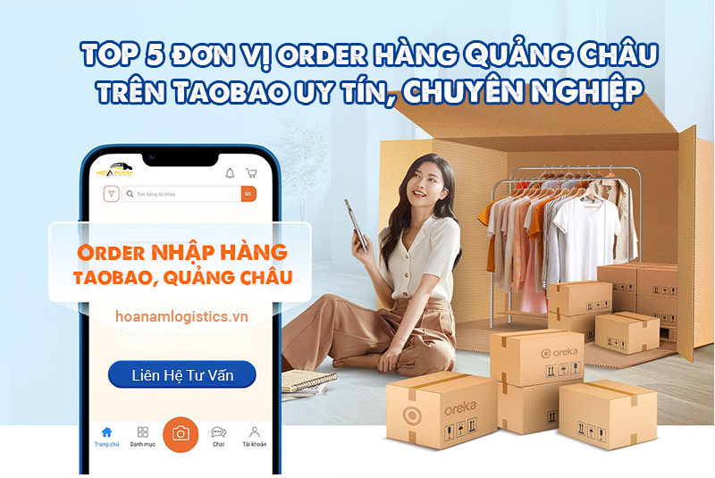 Top 5 đơn vị chuyển order hàng Quảng Châu, Taobao uy tín chuyên nghiệp tại Việt Nam