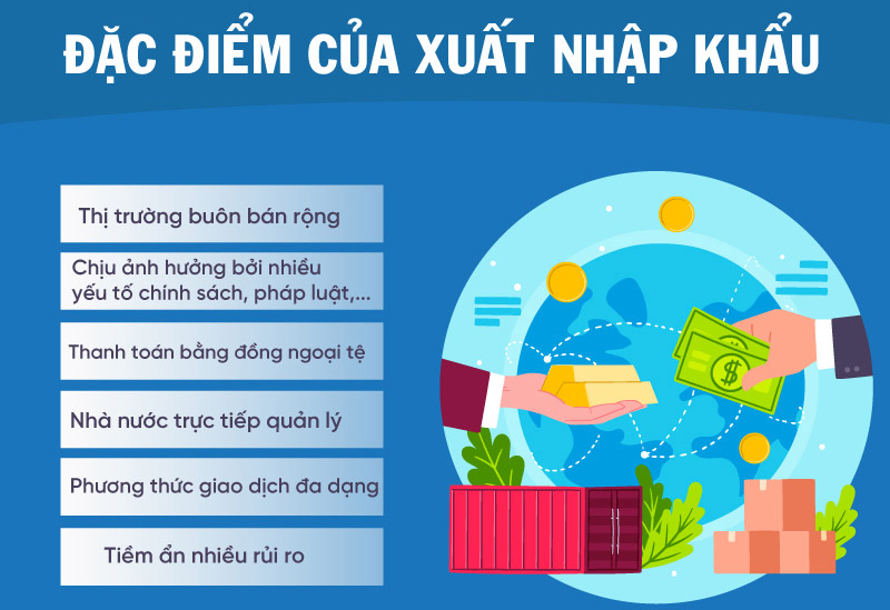 Đặc điểm của hoạt động xuất nhập khẩu